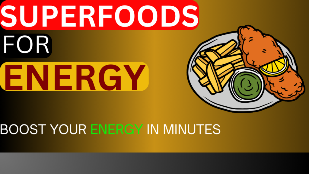 Top 20 Super Foods that Increase Your Energy in Minutes