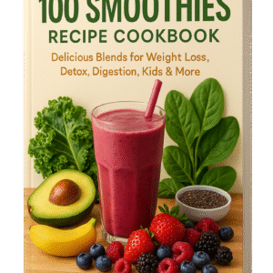 100 Smoothie Recipes for Health & Energy
