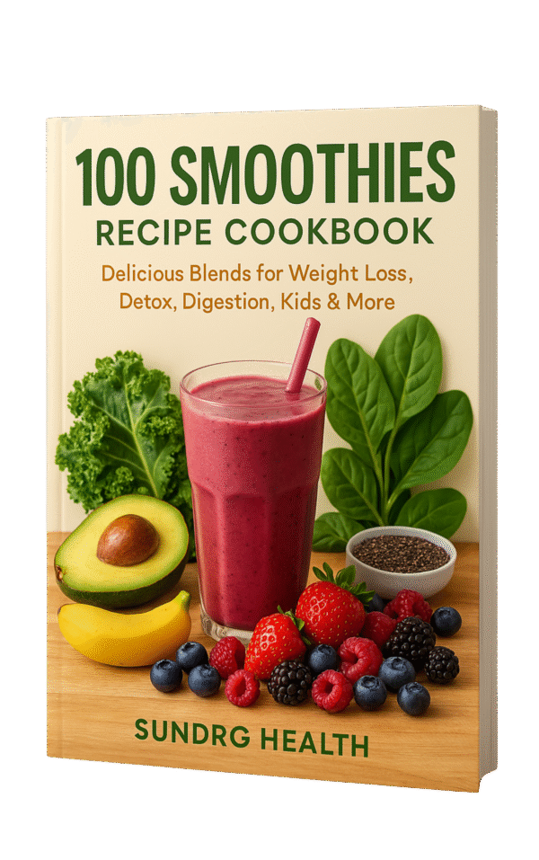 100 Smoothies Recipe Cookbook: Your Go-To Guide for Healthy, Delicious, and Targeted Nutrition in Every Sip! - Image 2