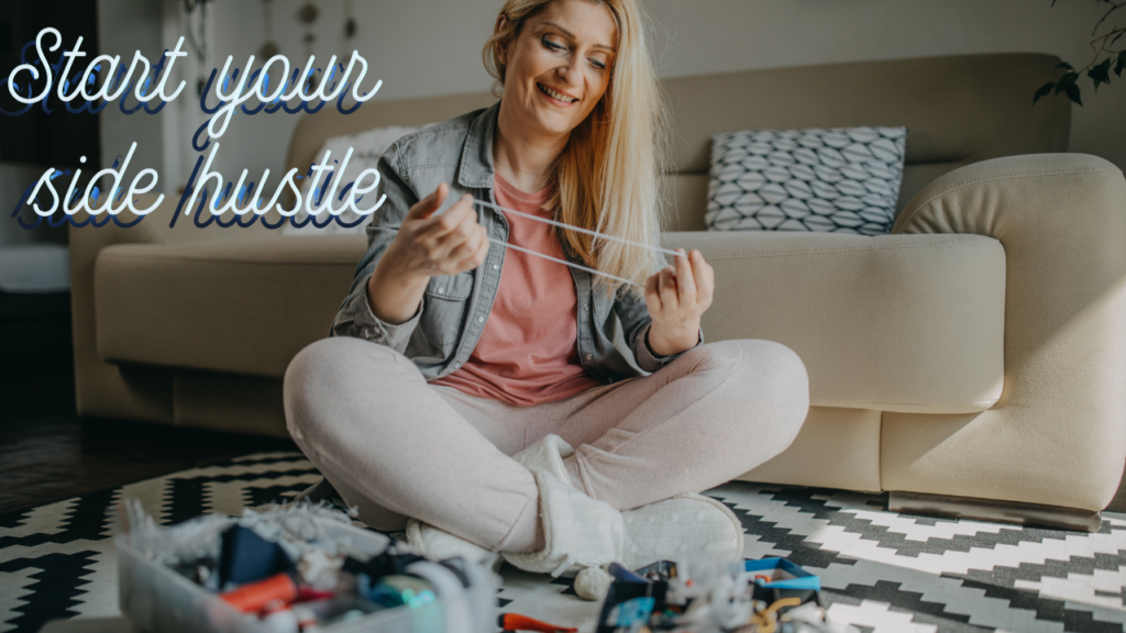 How to Start a Side Hustle With No Experience: A Beginner’s Guide