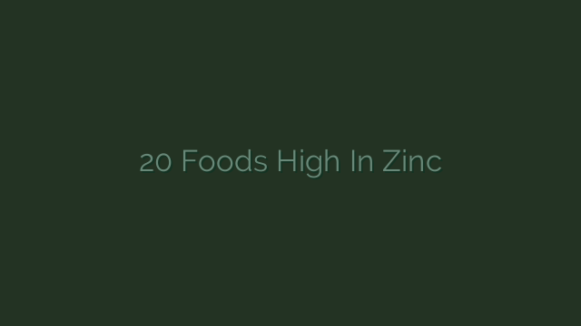 20 Foods High In Zinc